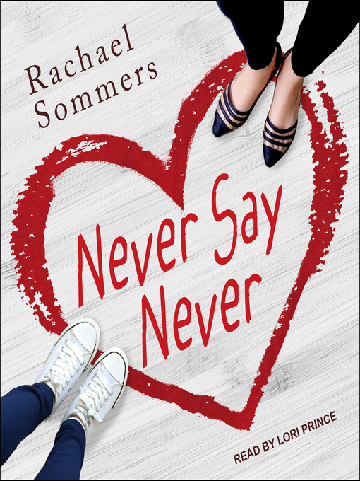Title details for Never Say Never by Rachael Sommers - Available